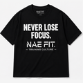 Camiseta Never Lose Focus